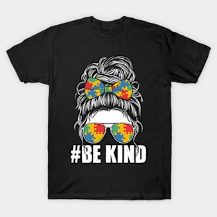 Be Kind Autism Awareness Messy Bun Girl Tees T-Shirt